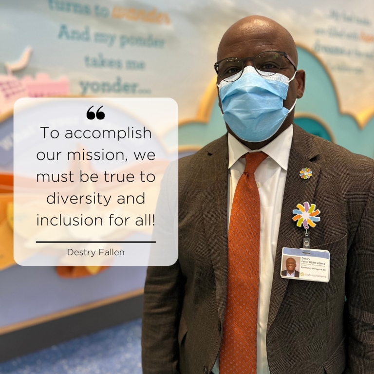 Destry's quote: to accomplish our mission we must be true to diversity and inclusion for all